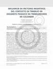 Research paper thumbnail of Influencia De Factores Negativos Del Contexto De Trabajo en Desgaste Psíquico De Trabajadores en Colombia