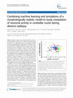 Research paper thumbnail of Combining machine learning and simulations of a morphologically realistic model to study modulation of neuronal activity in cerebellar nuclei during absence epilepsy