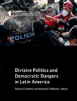 Research paper thumbnail of Divisive Politics and Democratic Dangers in Latin America