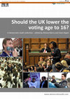 Research paper thumbnail of 16 and 17 Year Olds Can Be Part of Our Democracy Even If They Do Not Have the Vote