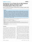 Research paper thumbnail of Development of Low Phytate Rice by RNAi Mediated Seed-Specific Silencing of Inositol 1,3,4,5,6-Pentakisphosphate 2-Kinase Gene (IPK1)