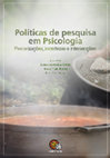 Research paper thumbnail of Políticas de pesquisa em Psicologia Precarizações, incertezas e intersecções