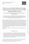 Research paper thumbnail of When Law-and-Order Politics Fail: Media Fragmentation and Protective Factors that Limit the Politics of Fear