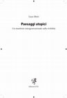 Research paper thumbnail of L. Mori, Paesaggi utopici. Un manifesto intergenerazionale sulla vivibilità, Edizioni ETS, Pisa 2020 (ISBN: 9788846758040)