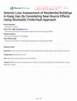 Research paper thumbnail of Seismic Loss Assessment of Residential Buildings in Karaj, Iran, By Considering Near-Source Effects Using Stochastic Finite-Fault Approach