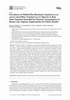 Research paper thumbnail of Prevalence of Methicillin-Resistant Staphylococcus aureus and Other Staphylococcus Species in Raw Meat Samples Intended for Human Consumption in Benin City, Nigeria: Implications for Public Health