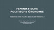 Research paper thumbnail of Feministische Politische Ökonomie. Theorie und Praxis sozialen Wandels (Wirtschaftspolitische Akademie, 2022)