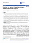 Research paper thumbnail of Taurine: the appeal of a safe amino acid for skeletal muscle disorders