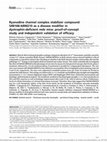 Research paper thumbnail of Ryanodine channel complex stabilizer compound S48168/ARM210 as a disease modifier in dystrophin-deficient mdx mice: proof-of-concept study and independent validation of efficacy