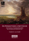 Research paper thumbnail of Do Romantismo a Nietzsche: Rupturas e Transformações Na Filosofia Do Século XIX