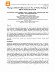 Research paper thumbnail of Changes in Electrical Parameters Due to Partial Shading of Photo-Voltaic Solar Cell