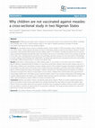 Research paper thumbnail of Why children are not vaccinated against measles: a cross-sectional study in two Nigerian States