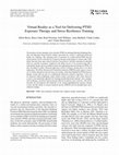 Research paper thumbnail of Virtual Reality as a Tool for Delivering PTSD Exposure Therapy and Stress Resilience Training