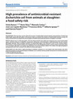 Research paper thumbnail of High prevalence of antimicrobial-resistant Escherichia coli from animals at slaughter: a food safety risk