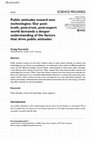 Research paper thumbnail of Public attitudes toward new technologies: Our post-truth, post-trust, post-expert world demands a deeper understanding of the factors that drive public attitudes