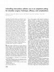 Research paper thumbnail of Indwelling interscalene catheter use in an outpatient setting for shoulder surgery: Technique, efficacy, and complications