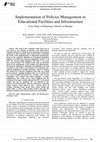 Research paper thumbnail of Implementation of Policies Management in Educational Facilities and Infrastructure