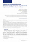 Research paper thumbnail of Diagnosis and management of systemic hypertension due to renovascular and aortic stenosis in patients with Williams-Beuren syndrome