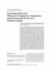 Research paper thumbnail of Parenting Style and Obsessive-Compulsive Symptoms and Personality Traits in a Student Sample