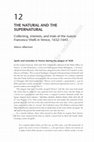 Research paper thumbnail of The Natural and the Supernatural: Collecting, Interests and Trials of the Nuncio Francesco Vitelli in Venice (1632-1643), in Cultural Exchanges of Folklore, Magic, and Witchcraft from the Twelfth to Eighteenth Century, ed. Marina Montesano, Oxon - New York, Routledge, 2021, pp. 182-197