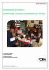 Research paper thumbnail of Community Inclusion Coordinators in Bhutan Understanding, Developing, and Supporting Meaningful Work for Youth with Disabilities in Bhutan