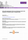 Research paper thumbnail of Life cycle assessment of the use of biomass heat for the treatment of brackish water in isolated areas