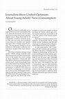 Research paper thumbnail of Journalists Show Unified Optimism about Young Adults' News Consumption