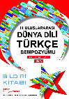 Research paper thumbnail of III. Uluslararası Dünya Dili Türkçe Sempozyumu Bildiri Kitabı (2011)