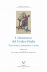 Research paper thumbnail of I «dictamina» del Codice Fitalia. Tra retorica, letteratura e storia