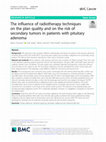 Research paper thumbnail of The influence of radiotherapy techniques on the plan quality and on the risk of secondary tumors in patients with pituitary adenoma