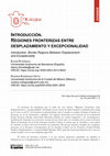 Research paper thumbnail of INTRODUCCIÓN. REGIONES FRONTERIZAS ENTRE DESPLAZAMIENTO Y EXCEPCIONALIDAD