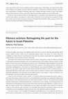 Research paper thumbnail of Memory activism: Reimagining the past for the future in Israel-Palestine