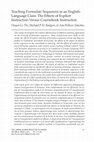 Research paper thumbnail of Teaching Formulaic Sequences in an English- Language Class: The Effects of Explicit Instruction Versus Coursebook Instruction