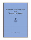 Research paper thumbnail of The Biblical Significance of the Tower of Babel