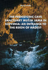 Research paper thumbnail of FRELIH, Marko 1997- The Prehistoric Cave Sanctuary Mušja jama in Slovenia: An Entrance to the Reign of Hades?