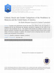 Research paper thumbnail of Cultural, Racial and Gender Comparison of the Workforce in Malaysia and the United States of America