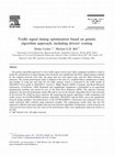 Research paper thumbnail of Traffic signal timing optimisation based on genetic algorithm approach, including drivers’ routing