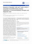 Research paper thumbnail of Dynamics of dendritic cells and T cells in HTLV-1-associated neuroinflammatory disease: implications in immunomodulatory therapies and diagnostic tools