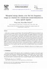 Research paper thumbnail of Marginal energy density over the low frequency range as a feature for voiced/non-voiced detection in noisy speech signals