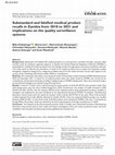 Research paper thumbnail of Substandard and falsified medical product recalls in Zambia from 2018 to 2021 and implications on the quality surveillance systems