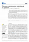 Research paper thumbnail of Pseudomonas aeruginosa: Infections, Animal Modeling, and Therapeutics