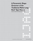 Research paper thumbnail of A Parametric Shape Grammar of the Traditional Malay Long-Roof Type Houses