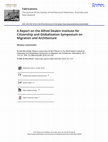 Research paper thumbnail of A Report on the Alfred Deakin Institute for Citizenship and Globalisation Symposium on Migration and Architecture