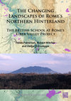 Research paper thumbnail of The Changing Landscapes of Rome’s Northern Hinterland The British School at Rome’s Tiber Valley Project