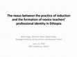 Research paper thumbnail of The Nexus between the Practice of Induction and the Formation of Novice Teachers’ Professional Identity in Ethiopia