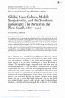 Research paper thumbnail of Global Mass Culture, Mobile Subjectivities, and the Southern Landscape: The Bicycle in the New South, 1887–1920