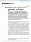 Research paper thumbnail of Unlocking the organic residues preserved in the corrosion from the Pewsey Hoard vessels