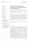 Research paper thumbnail of Emotions and reading: When reading is the best way to improve skills in adolescents