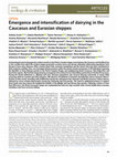 Research paper thumbnail of Emergence and intensification of dairying in the Caucasus and Eurasian steppes