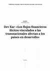 Research paper thumbnail of Los flujos financieros ilícitos vinculados a las transnacionales afectan a los países en desarrollo. Entrevista a Dev Kar